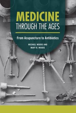 portada Medicine Through the Ages: From Acupuncture to Antibiotics