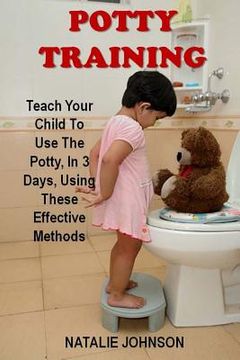 portada Potty Training: Discover The Fantastic Formula That Brings Dryness And Happiness To You And Your Baby! (en Inglés)