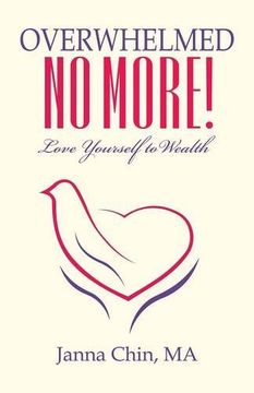 portada Overwhelmed No More!: Love Yourself to Wealth