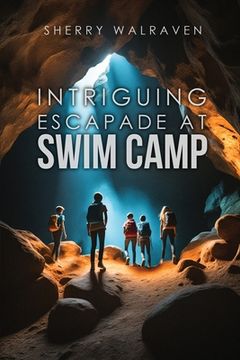 portada Intriguing Escapade at Swim Camp (en Inglés)