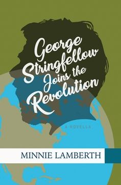 portada George Stringfellow Joins the Revolution (en Inglés)