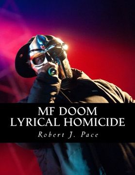 portada Mf Doom: Lyrical Homicide (en Inglés)