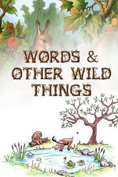 portada Words & Other Wild Things (en Inglés)