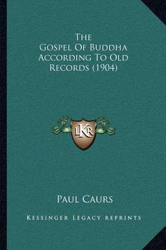 portada the gospel of buddha according to old records (1904) (in English)