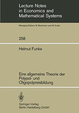portada Eine allgemeine Theorie der Polypol- und Oligopolpreisbildung (Lecture Notes in Economics and Mathematical Systems) (en Alemán)