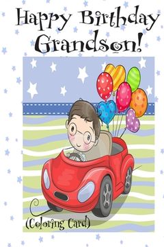 portada HAPPY BIRTHDAY GRANDSON! (Coloring Card): (Personalized Birthday Card for Boys!): Inspirational Birthday Messages & Images!