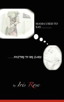 portada mama used to say......poetry to my ears (en Inglés)