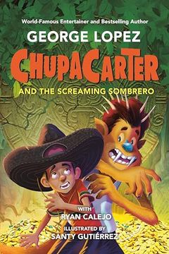 portada Chupacarter and the Screaming Sombrero (en Inglés)