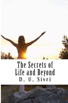 portada The Secrets of Life and Beyond (in English)