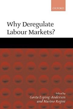 portada Why Deregulate Labour Markets? (en Inglés)