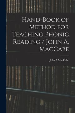 portada Hand-book of Method for Teaching Phonic Reading / John A. MacCabe (in English)