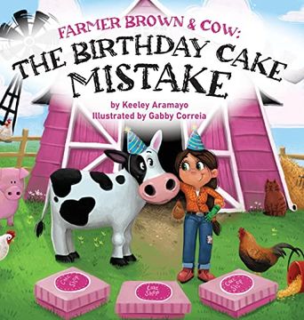 portada Farmer Brown & Cow: The Birthday Cake Mistake (en Inglés)