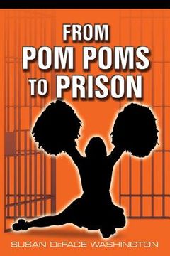 portada From Pom Poms to Prison (en Inglés)