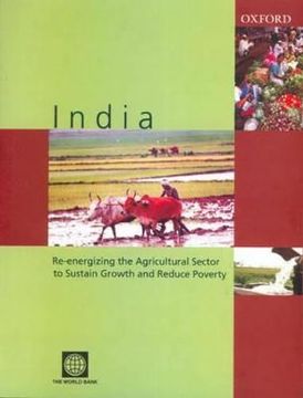 portada India: Re-Energizing the Agricultural Sector to Sustain Growth and Reduce Poverty (en Inglés)