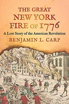 portada The Great new York Fire of 1776: A Lost Story of the American Revolution (in English)