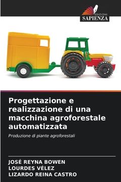 portada Progettazione e realizzazione di una macchina agroforestale automatizzata (en Italiano)