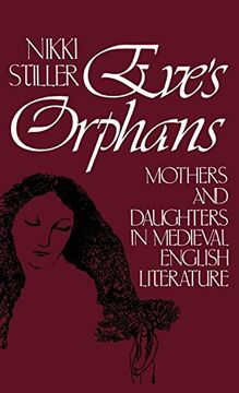 portada Eve's Orphans: Mothers and Daughters in Medieval English Literature (en Inglés)