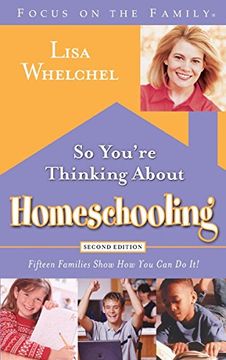 portada So You're Thinking about Homeschooling: Fifteen Families Show How You Can Do It!