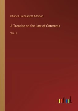 portada A Treatise on the Law of Contracts: Vol. II (en Inglés)