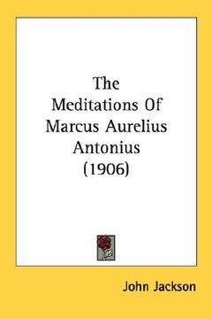 portada the meditations of marcus aurelius antonius (1906) (en Inglés)