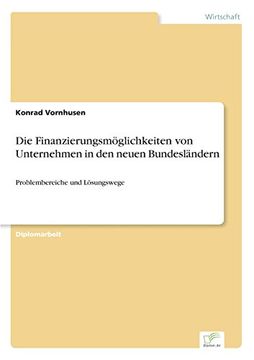 portada Die Finanzierungsmöglichkeiten von Unternehmen in den neuen Bundesländern: Problembereiche und Lösungswege (German Edition)