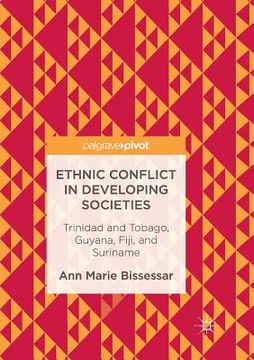 portada Ethnic Conflict in Developing Societies: Trinidad and Tobago, Guyana, Fiji, and Suriname (en Inglés)