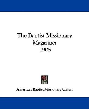 portada the baptist missionary magazine: 1905