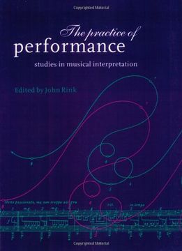 portada The Practice of Performance: Studies in Musical Interpretation (en Inglés)