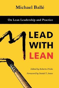 portada Lead with Lean: On Lean Leadership and Practice (en Inglés)