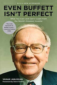 portada Even Buffett Isn't Perfect: What you Can--And Can't--Learn From the World's Greatest Investor (en Inglés)