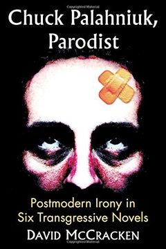 portada Chuck Palahniuk, Parodist: Postmodern Irony in Six Transgressive Novels