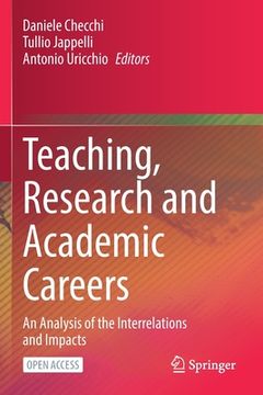 portada Teaching, Research and Academic Careers: An Analysis of the Interrelations and Impacts (en Inglés)