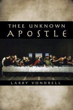 portada Thee Unknown Apostle (en Inglés)