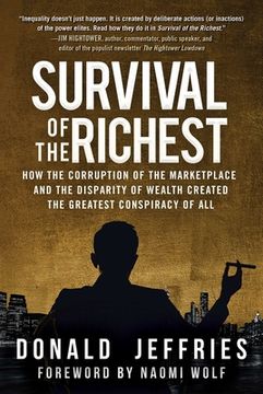 portada Survival of the Richest: How the Corruption of the Marketplace and the Disparity of Wealth Created the Greatest Conspiracy of All (en Inglés)