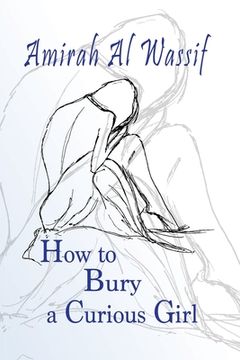 portada How to Bury a Curious Girl (en Inglés)