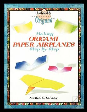 portada Making Origami Airplanes Step by Step (en Inglés)