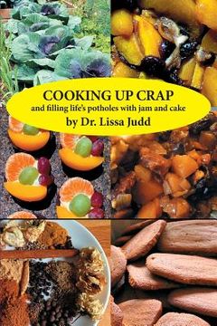 portada Cooking Up Crap: and filling life's potholes with jam and cake (in English)