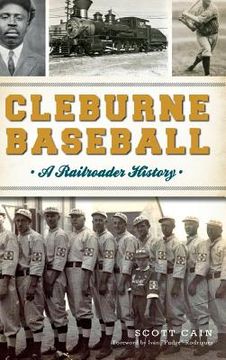 portada Cleburne Baseball: A Railroader History (in English)