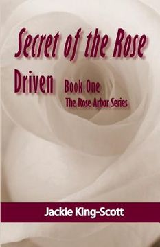 portada Secret of the Rose: Driven (in English)