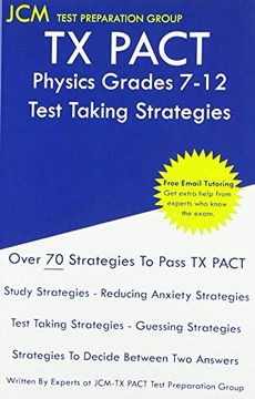 portada Tx Pact Physics Grades 7-12 - Test Taking Strategies: Tx Pact 739 Exam - Free Online Tutoring - new 2020 Edition - the Latest Strategies to Pass Your Exam. (en Inglés)