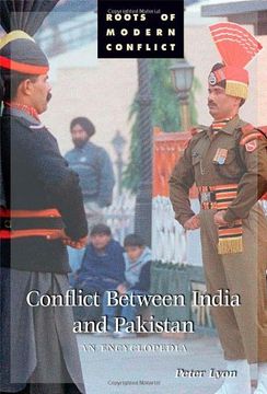 portada Conflict Between India and Pakistan: An Encyclopedia (Roots of Modern Conflict) 
