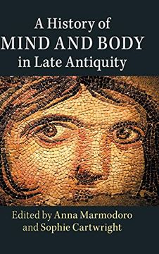 portada A History of Mind and Body in Late Antiquity (in English)