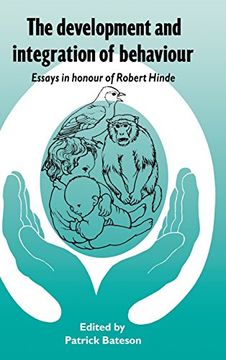 portada The Development and Integration of Behaviour: Essays in Honour of Robert Hinde 