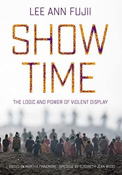 portada Show Time: The Logic and Power of Violent Display (en Inglés)