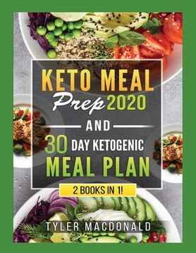 portada Keto Meal Prep 2020 AND 30 Day Ketogenic Meal Plan: 2 Books IN 1! (en Inglés)