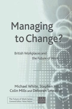 portada Managing to Change?: British Workplaces and the Future of Work (en Inglés)