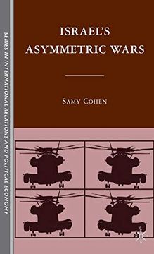 portada Israel’S Asymmetric Wars (The Sciences po Series in International Relations and Political Economy) (in English)