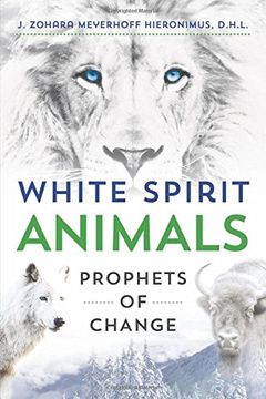 portada White Spirit Animals: Prophets of Change