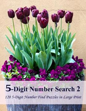 portada 5-Digit Number Search 2: 120 5-Digit Number Find Puzzles in Large Print (en Inglés)