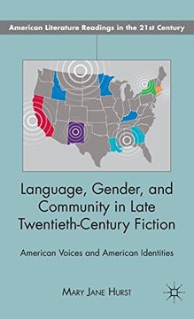 portada Language, Gender, and Community in Late Twentieth-Century Fiction: American Voices and American Identities (American Literature Readings in the 21St Century) (en Inglés)